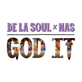 De La Soul featuring Nas "God It"
