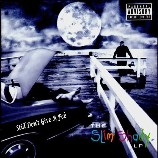 Still Don t Give a Fuck