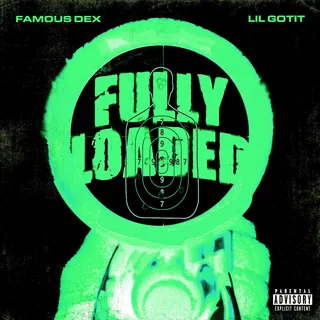 Fully Loaded - Famous Dex ft. Lil Got It