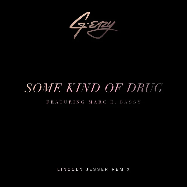 Some Kind Of Drug