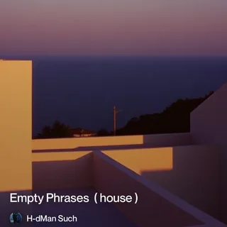 empty-phrases--(-house-)