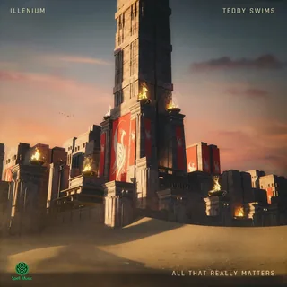 ILLENIUM & Teddy Swims All That Really Matters English USA Future Bass