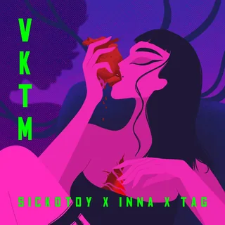 SICKOTOY x INNA x TAG - VKTM