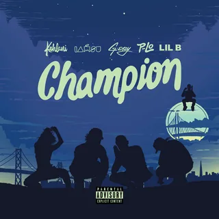 Eazy, IAMSU! and Lil B " Champion"