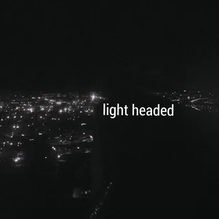 light headed [spotify in desc]