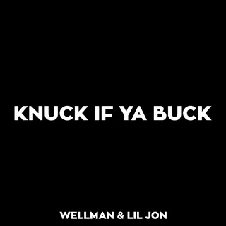 Knuck If Ya Buck (Dirty)