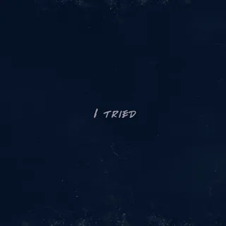 I Tried