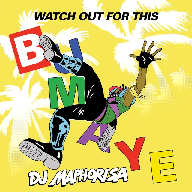 Watch Out For This (Bumaye)