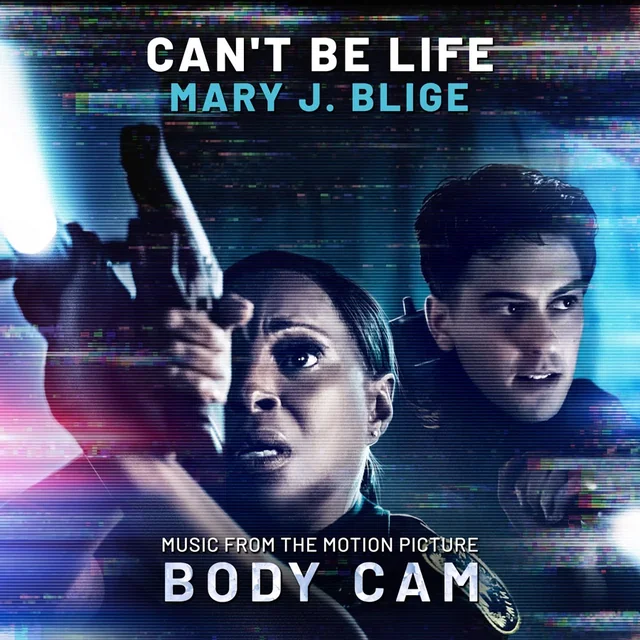 Can't Be Life (Music from the Motion Picture "Body Cam")
