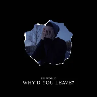 Why d You Leave