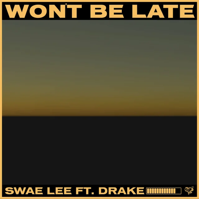 Won t Be Late