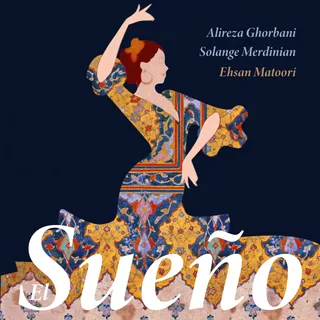 El Sueno- Alireza Ghorbani & Solange Merdinian