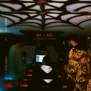 AG x MD - Az Shomal Ta Tehran