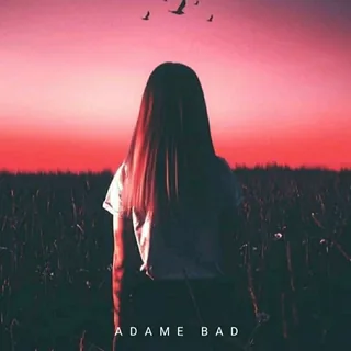 ADAME BAD