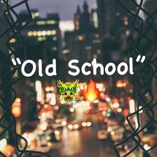 OLD SCHOOL