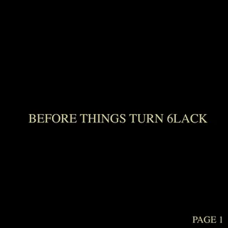 Before Things Turn 6lack