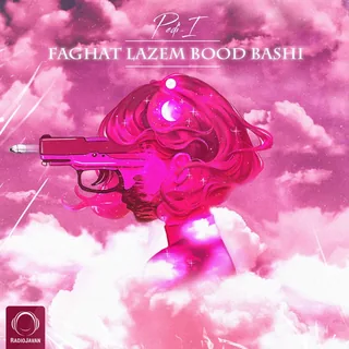 Faghat Lazem Bood Bashi