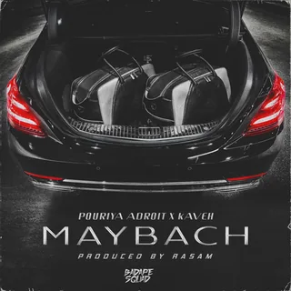 Pouriya adroit x Kaveh_Maybach