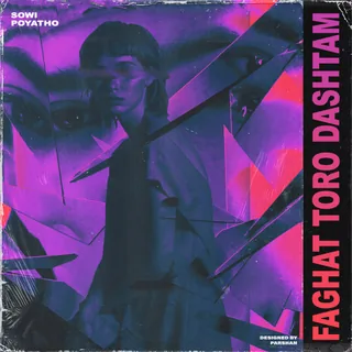 Faghat Toro Dashtam