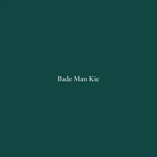 Bade Man Kie
