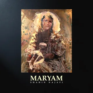 Maryam مریم - شاهین نجفی