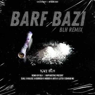 Barf Bazi BLH Remix