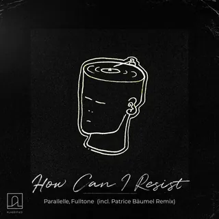 How Can I Resist Patrice Bäumel Remix