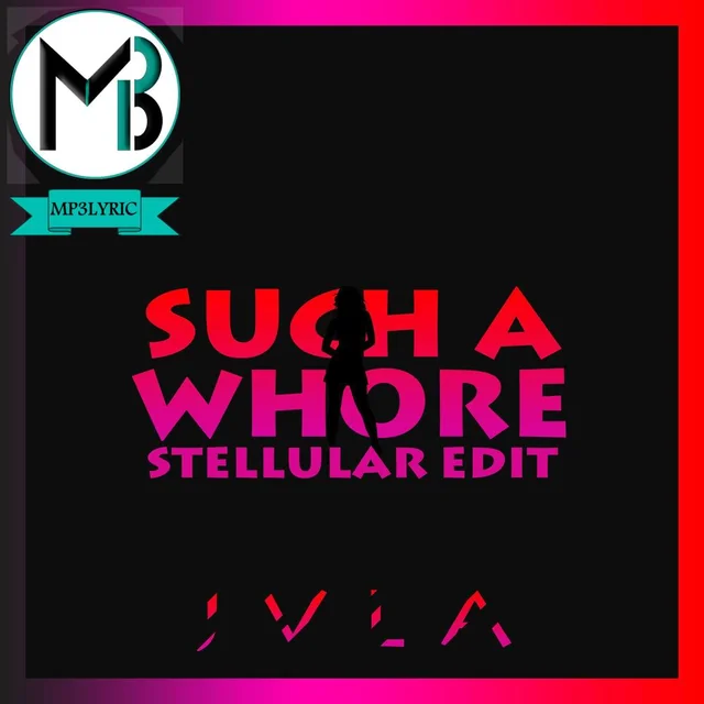 Such A Whore Stellular Remix