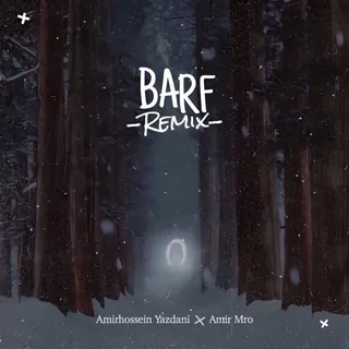 Barf Amirhossein Yazdani & Amir Mro Remix